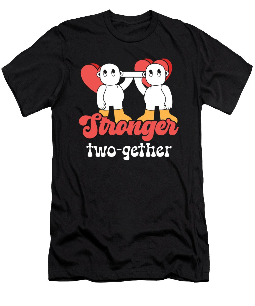 3 Valentines Couple Stronger Together Lifetime Partner Toms Store T-Shirt
