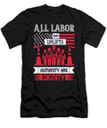 All Labor That Uplifts Humanity Has Dignity Tinh Tran Le Thanh T-Shirt