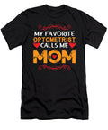 My Favorite Optometrist Calls Me Mom Licensed Art T-Shirt