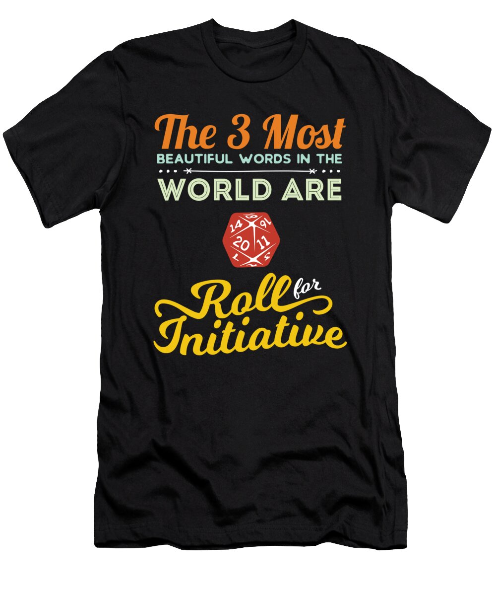 Roll on Initiative Tabletop Rpg Gamer Gdlife Designs T-Shirt