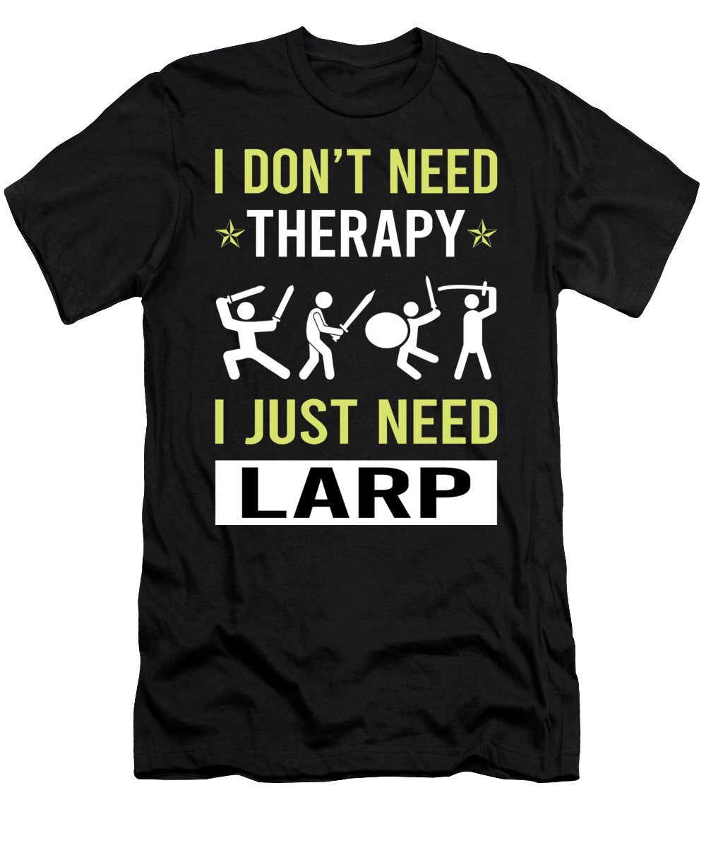 Therapy Larp Larping Rpg Roleplay Roleplaying Role Playing Petrona Romero T-Shirt