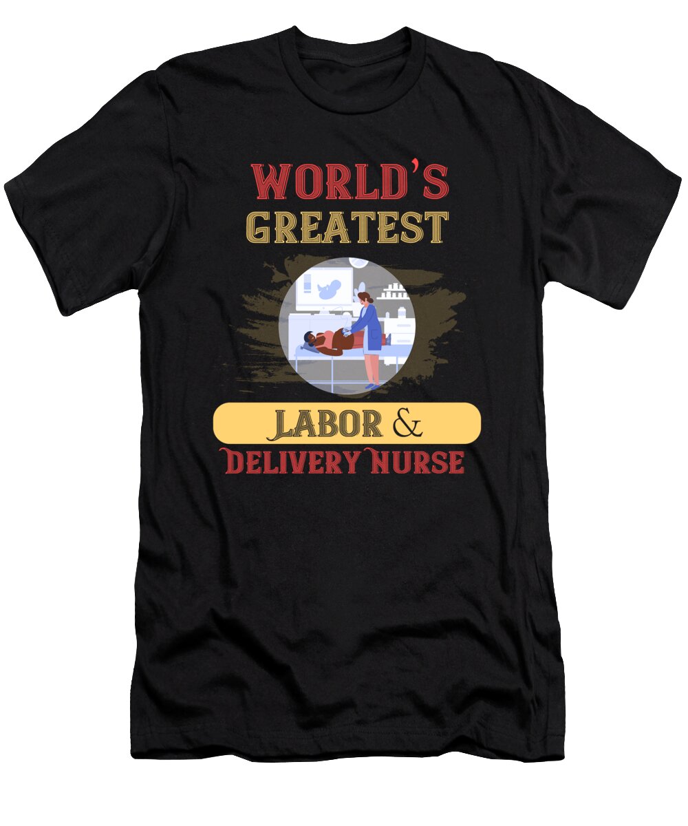 Worlds Greatest Labor and Delivery Nurs the Primal Matriarch Art T-Shirt